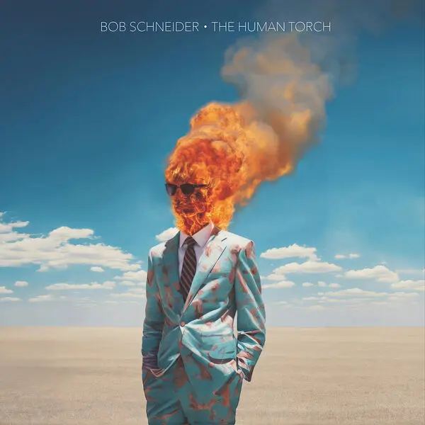 Bob Schneider - The Human Torch (2024)