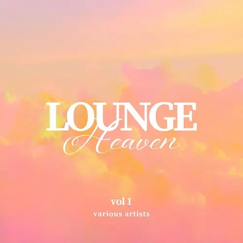 Lounge Heaven, Vol 1 (2024)