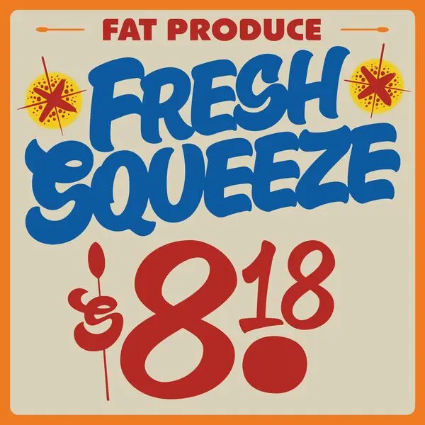 Fat Produce - Fresh Squeeze (2024)