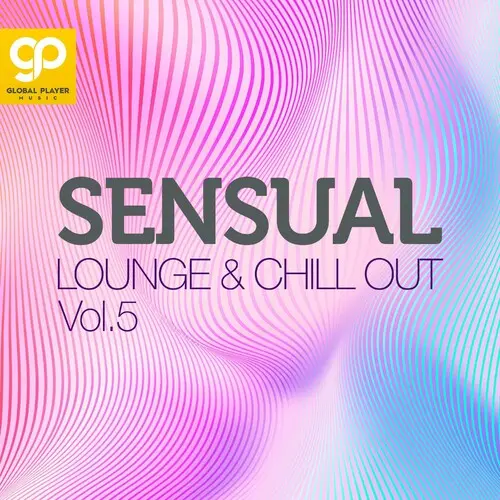 Sensual Lounge & Chill Out, Vol 5 (2024)