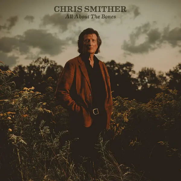 Chris Smither - All About the Bones (2024)