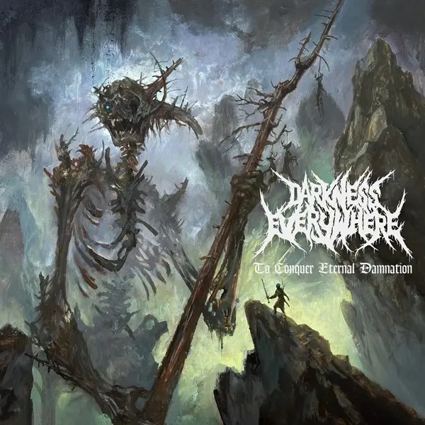 Darkness Everywhere - To Conquer Eternal Damnation (2024)