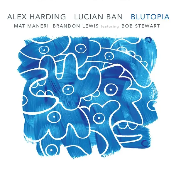 Alex Harding & Lucian Ban - Blutopia (2024)