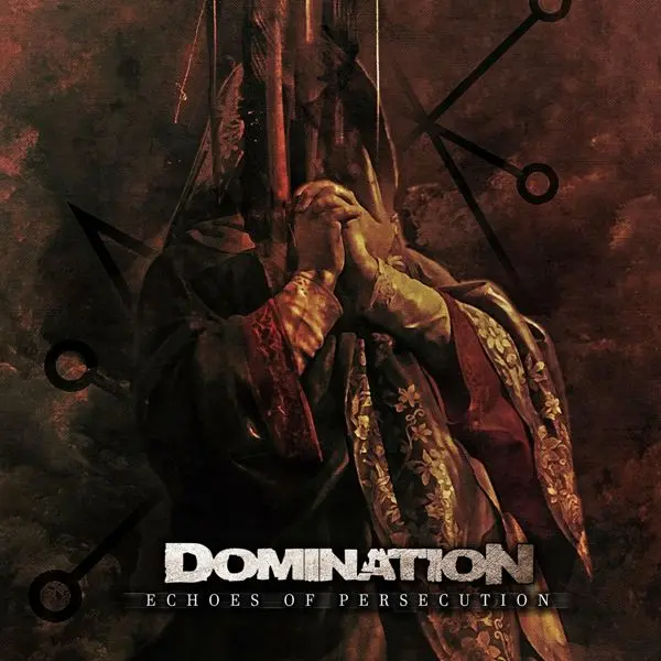 Domination - Echoes Of Persecution (2024)