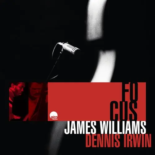 James Williams & Dennis Irwin - Focus (1977/2024)