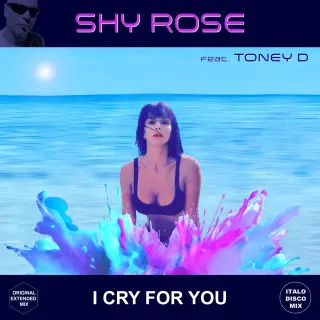 Shy Rose - I Cry For You (Single) (2024)