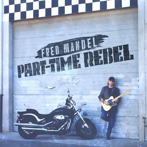Fred Mandel - Part-Time Rebel (2024)