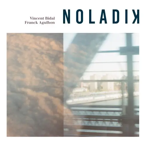 Franck Agulhon, Vincent Bidal - NoLaDiK (2024)