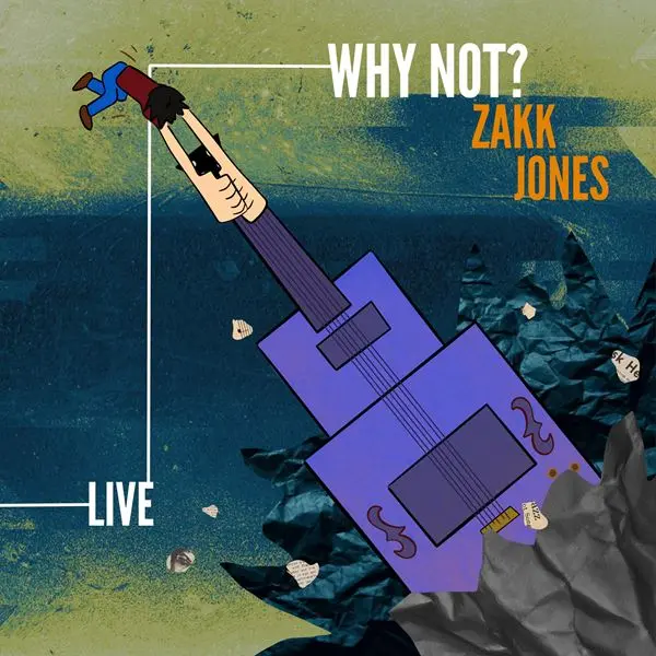 Zakk Jones - Why Not? (2024)