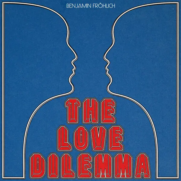 Benjamin Frohlich - The Love Dilemma (2024)