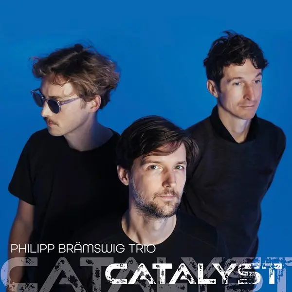 Philipp Brämswig Trio - Catalyst (2024)