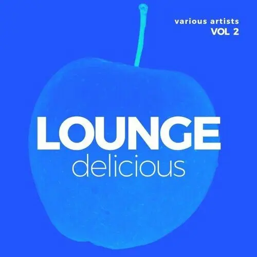 Lounge Delicious, Vol. 2 (2024)