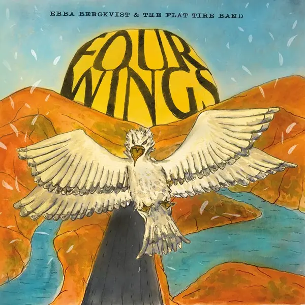 Ebba Bergkvist & The Flat Tire Band - Four Wings (2024)