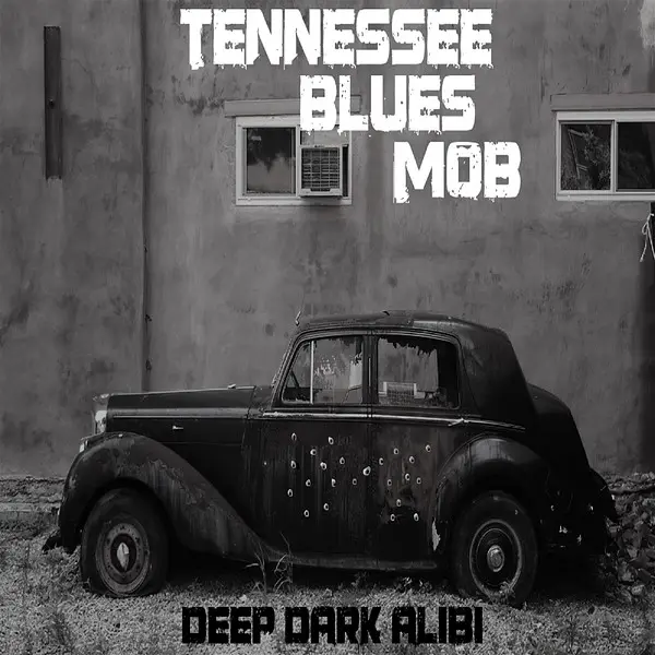 Tennessee Blues Mob - Deep Dark Alibi (2024)