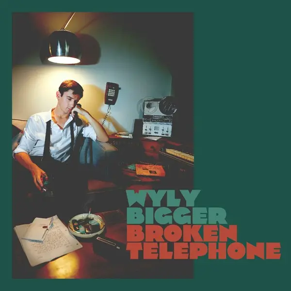 Wyly Bigger - Broken Telephone (2024)