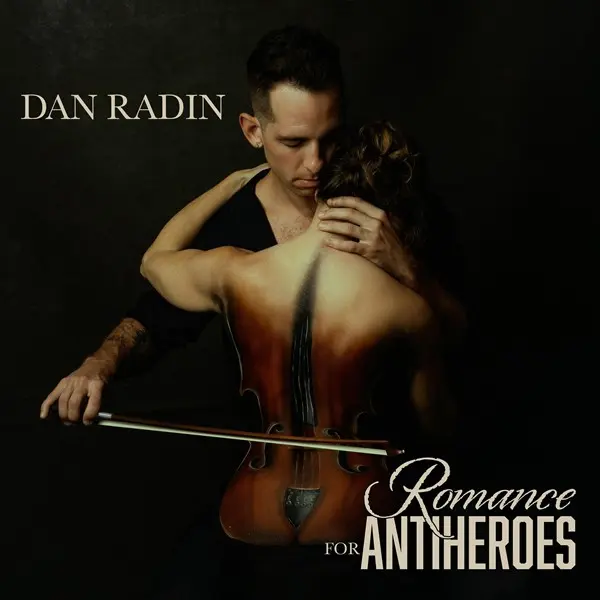 Dan Radin - Romance For Antiheroes (2024)