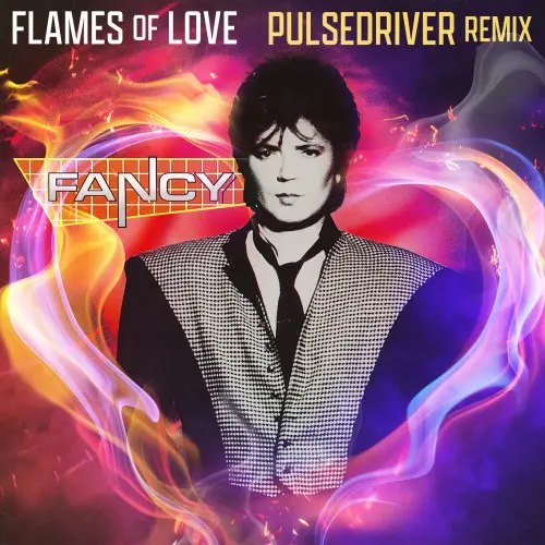 Fancy - Flames Of Love [Pulsedriver Remix] (2024)