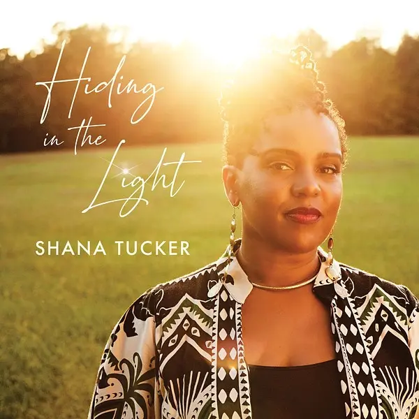 Shana Tucker - Hiding In The Light (2024)