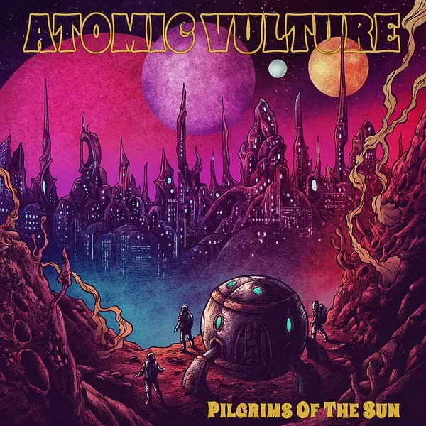 Atomic Vulture - Pilgrims of the Sun (2024)