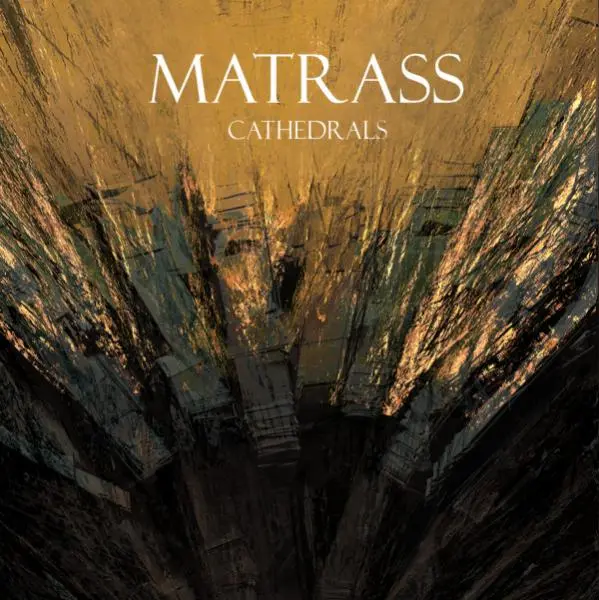 Matrass - Cathedrals (2024)