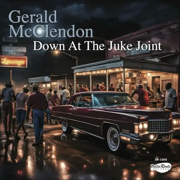 Gerald McClendon - Down at the Juke Joint (2024)