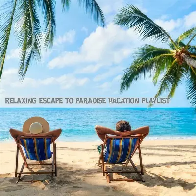 Relaxing Escape to Paradise Vacation Playlist (2024)