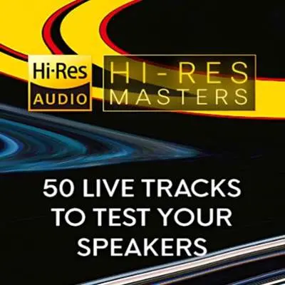 Hi-Res Masters: 50 Live Tracks to Test your Speakers (2024)