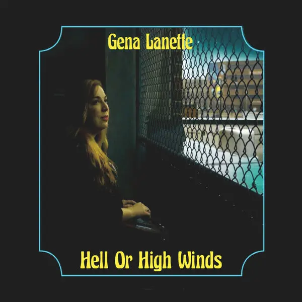 Gena Lanette - Hell or High Winds (2024)