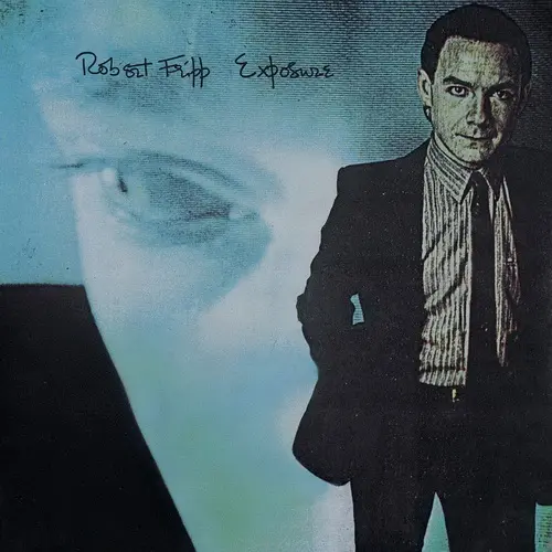 Robert Fripp - Exposure (1975/1985/2020)