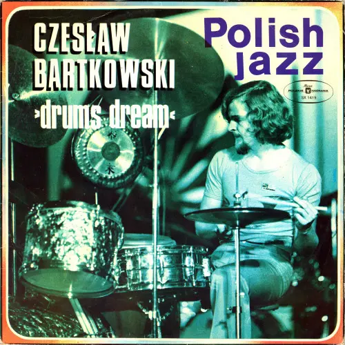 Czeslaw Bartkowski - Drums Dream (1976)