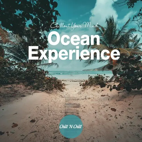 Ocean Experience: Chillout Your Mind (2024)