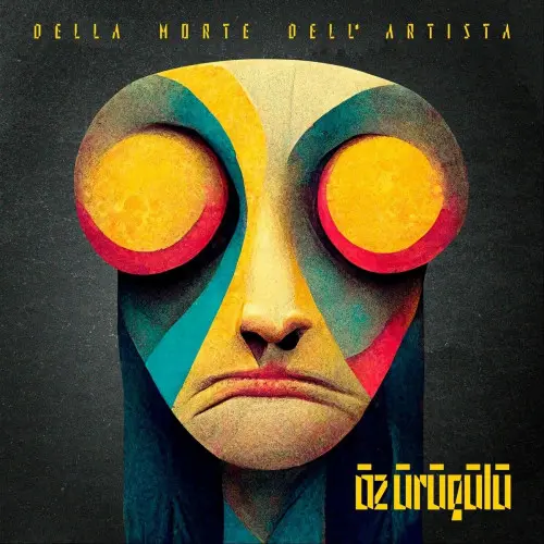 Öz Ürügülü - Della Morte dell’ Artista (2024)