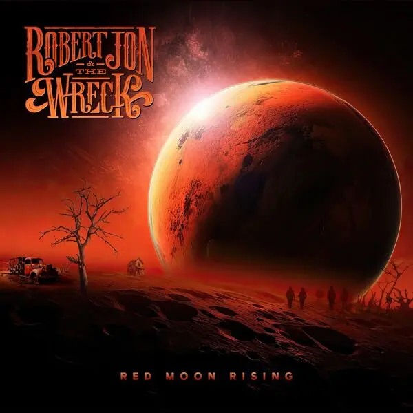 Robert Jon & the Wreck - Red Moon Rising (2024)