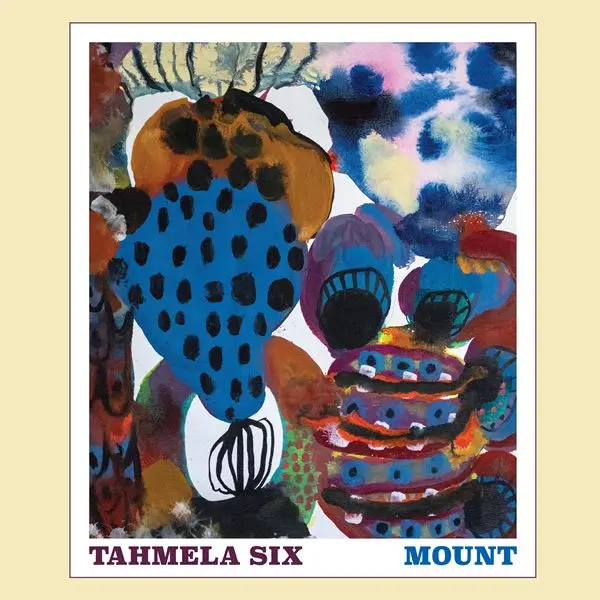 Tahmela Six - Mount (2024)