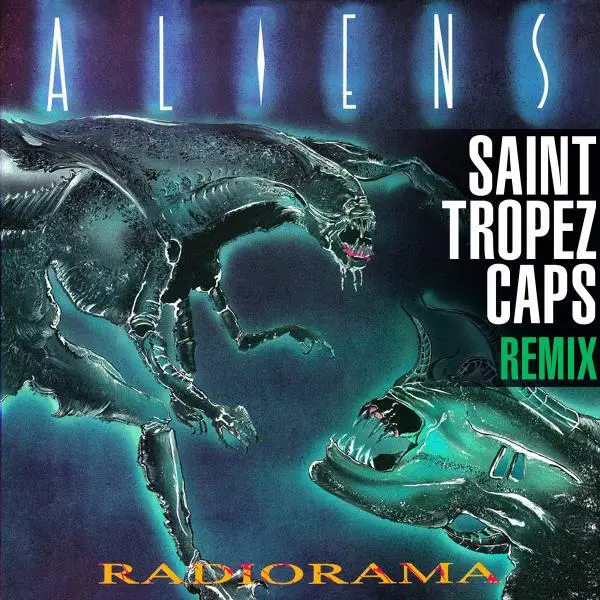 Radiorama - Aliens (Saint Tropez Caps Remix) (2024)