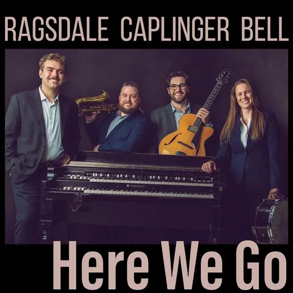 Ragsdale Caplinger Bell - Here We Go (2024)