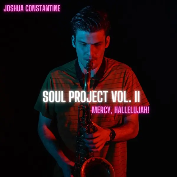 Joshua Constantine - Soul Project Vol. II: Mercy, Hallelujah! (2024)