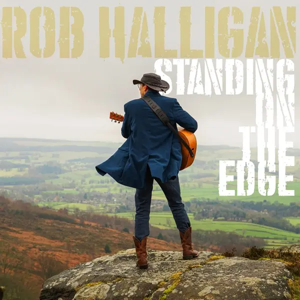 Rob Halligan - Standing On The Edge (2024)