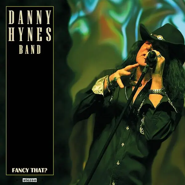 Danny Hynes Band - Fancy That? (2024)