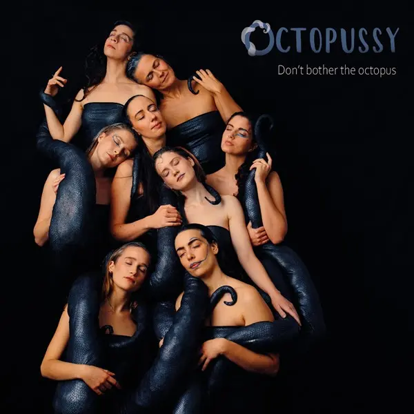 Octopussy - Don't Bother The Octopus (2024)