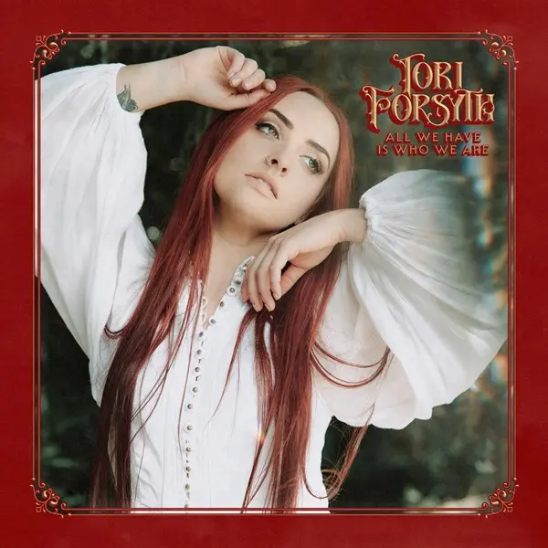 Tori Forsyth - All We Have Is Who We Are (2024)