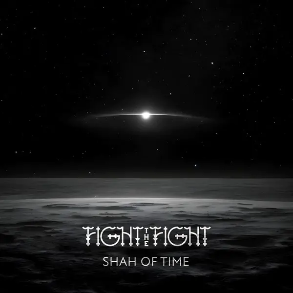 Fight the Fight - Shah of Time (2024)