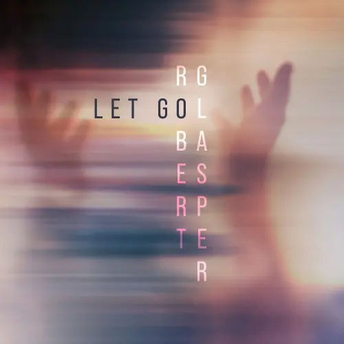 Robert Glasper - Let Go (2024)