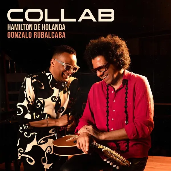 Hamilton de Holanda & Gonzalo Rubalcaba - Collab (2024)