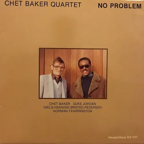 Chet Baker Quartet ‎– No Problem (1983)