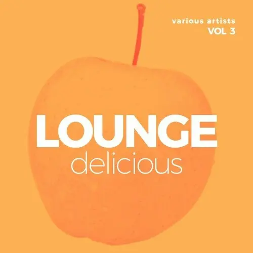 Lounge Delicious, Vol. 3 (2024)