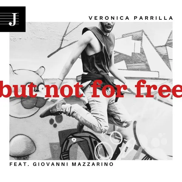 Veronica Parrilla feat. Giovanni Mazzarino - But Not For Free (2024)