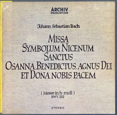 J.S.Bach - Missa Symbolum Nicenum Sanctus Osanna, Benedictus, Agnus Dei Et Dona Nobis Pacem / Mass in B minor BWV 232, Karl Richter (1961)