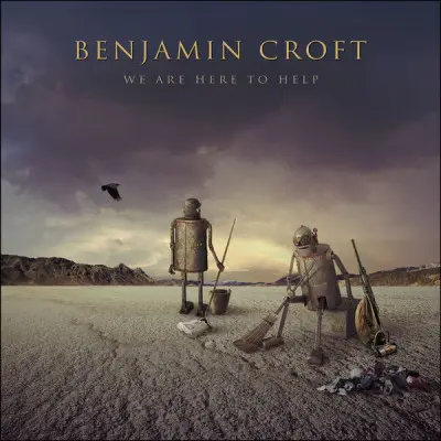 Benjamin Croft - We Are Here to Help (2024)