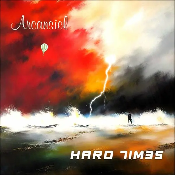 Arcansiel - Hard Times (2024)